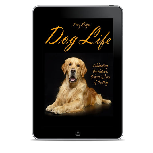 Dog Life: Celebrating the History, Culture & Love of the Dog (Ebook, PDF Only)